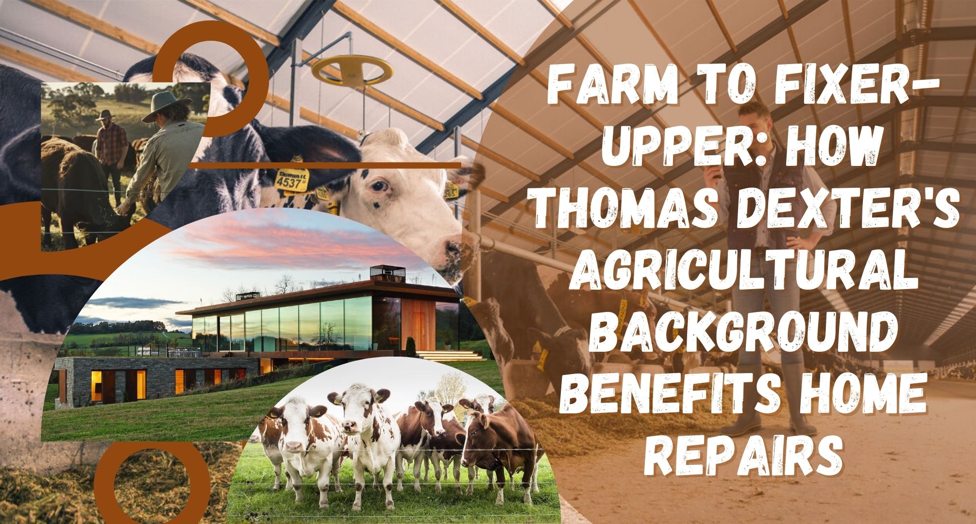 Farm to Fixer-Upper: How Thomas Dexter's Agricultural Background Benefits Home Repairs